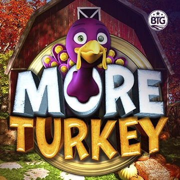 Bigtime : More Turkey - LETSEBET77