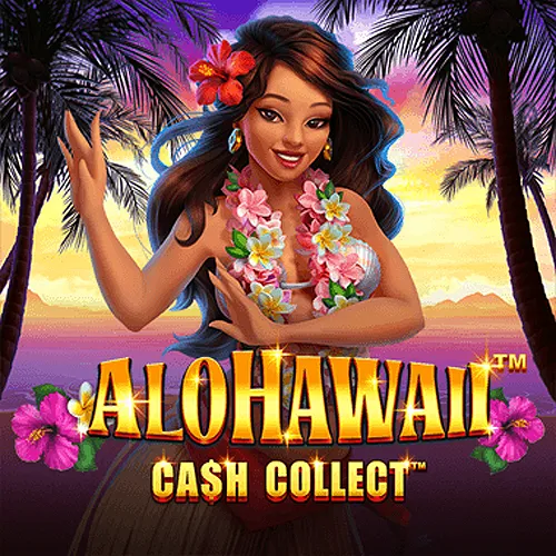 Alohawaii: Cash Collect™ - LETSEBET77